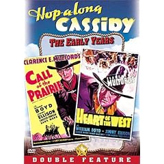 Hopalong Cassidy - Call of the Prairie / Heart of the West