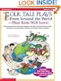 Folk Tale Plays From Around the World-That Kids Will Love!: 8 Short Read-Aloud Plays With Engaging Activities That Build Reading Skills, Add Spark to ... Studies Lessons, and Explore Diverse Cultures