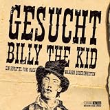 Gesucht: Billy the Kid - 2 CDs - Frank Gustavus, Kai L&uuml;ftner, Sven Plate