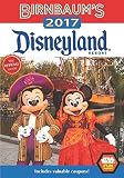 Birnbaum's 2017 Disneyland Resort: The Official Guide (Birnbaum Guides)