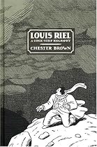 Louis Riel: A Comic-Strip Biography