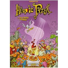 Heroic Pizza, Tome 3 : Ad pizzam eternam