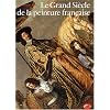 Le Grand Si�cle de la peinture fran�aise
