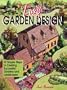 Easy Garden Design: 12 Simple Steps to Creating Successful Gardens and Landscapes