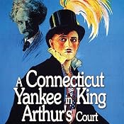 A Connecticut Yankee in King Arthur’s Court | [Mark Twain]