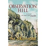 observation hill a novel of class and murder