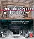 Sculpting Space in the Theater: Conversations with the top set, light and costume designers
