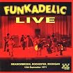 Funkadelic Live - Meadowbrook, Rochester, Michigan 1971