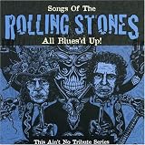  : Songs of the Rolling Stones: All Blues'd Up (This Ain't No Tribute Series)
