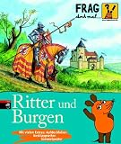 Frag doch mal ... die Maus! - Ritter und Burgen - 
