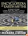 Encyclopedia of Earth Myths: An Insider's A-Z Guide to Mythic People, Places, Objects, and Events Central to the Earth's Visionary Geography: An Insider’s ... Central to the Earth’s Visionary Geography