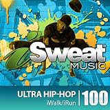 iSweat Fitness Music Vol. 100: Ultra Hip-hop (115 BPM for Running, Walking, Dance, Treadmill, Hip-Hop, Fitness)