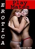 Erotica: Play Mates, Tales of Sex