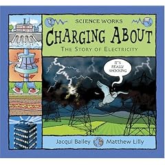 Charging About: The Story of Electricity (Science Works)