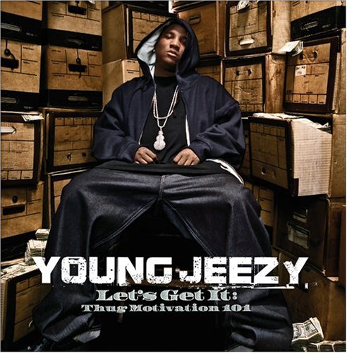 YOUNG JEEZY - Lets Get It Thug Motivation - Zortam Music