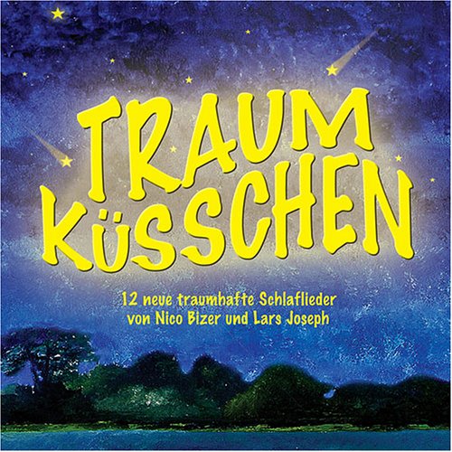 Traumküsschen. 12 neue Schlaflieder.