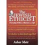 Jewish Ethicist: Everyday Ethics For Business And Life
