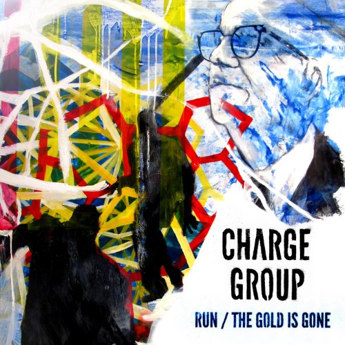 Charge Group-Run The Gold Is Gone-(EP)-2011-pLAN9 Download
