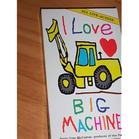 I Love Big Machines [VHS]