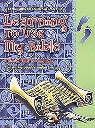 Learning To Use My Bible - Teacher's Guide with CD: A Special Study for Children in Grades 3 and 4