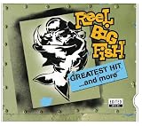 Reel Big Fish Greatest Hit ...and more