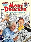 MAD's Greatest Artists: Mort Drucker: Five Decades of His Finest Works