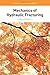 Mechanics of Hydraulic Fracturing
