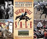 The World Famous Miles City Bucking Horse Sale