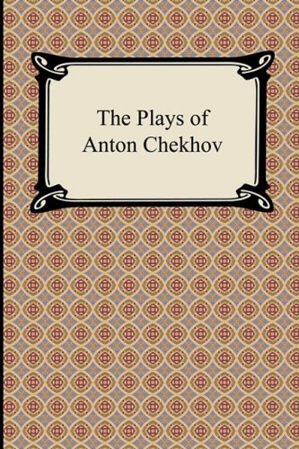 The Plays of Anton Chekhov