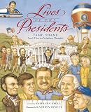 cover of Lives of the Presidents: Fame, Shame (and What the Neighbors Thought)