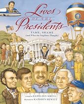 Lives of the Presidents: Fame, Shame (and What the Neighbors Thought)