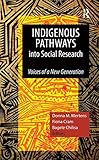 Indigenous pathways into social research : voices of a new generation