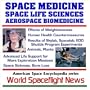 21ST Century Complete Guide to Space Medicine, Space Life Sciences, and Aerospace Biomedicine - Effects of Weightlessness, Human Health ... Advanced Life Support for Mars Exploration