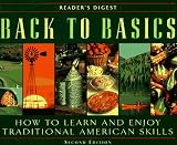 Back to Basics: How to Learn and Enjoy Traditional American Skills (Second Edition)