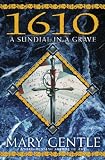 1610: A Sundial In A Grave: A Sundial in a Grave (Gollancz S.F.)