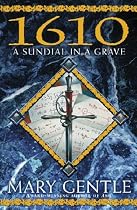 1610: A Sundial In A Grave (Gollancz S.F.)