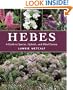 Hebes: A Guide to Species, Hybrids, and Allied Genera