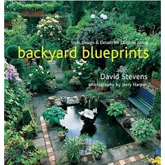 Backyard Blueprints: Style, Design & Details for Outdoor Living