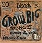 Woody's 20 Grow Big Songs