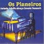 Os Pianeiros: Antonio Adolfo Abraca Erne