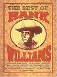 The Best Of Hank Williams : Piano, Vocal, Guitar