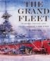 The Grand Fleet: Warship Design and Development, 1906-1922