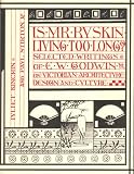 Books : Is Mr Ruskin Living Too Long?: Selected Writings of E.W. Godwin on Victorian Architecture, Design and Culture