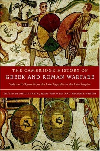 The Cambridge History of Greek and Roman Warfare 2 Volume Hardback Set (2 Volume Set) by Philip Sabin (Editor), Hans van Wees (Editor), Michael Whitby (Editor) (6-Dec-2007) Hardcover