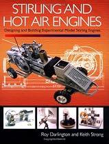 Stirling and Hot Air Engines: Designing and Building Experimental Model Stirling Engines