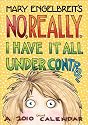 Mary Engelbreit's No, Really I Have It All Under Control: 2010 Monthly Planner Calendar