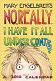 Mary Engelbreit's No, Really I Have It All Under Control: 2010 Monthly Planner Calendar
