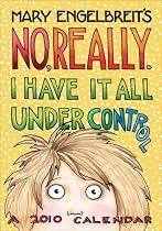 Mary Engelbreit's No, Really I Have It All Under Control: 2010 Monthly Planner Calendar