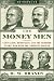 The Money Men: Capitalism, Democracy, and the Hundred Years' War over the American Dollar (Enterprise)