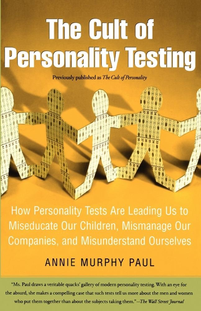 The Cult of Personality Testing: How Personality Tests Are Leading ...